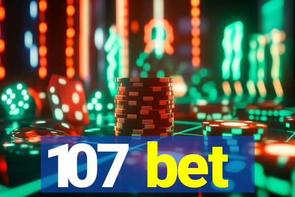 107 bet